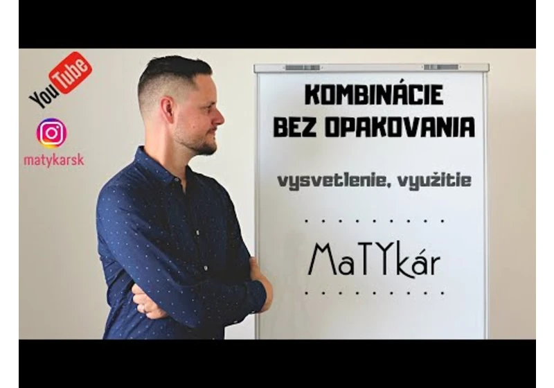 KOMBINÁCIE BEZ OPAKOVANIA - vysvetlenie, využitie