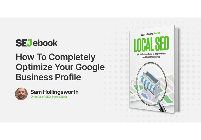 How To Completely Optimize Your Google Business Profile via @sejournal, @searchmastergen