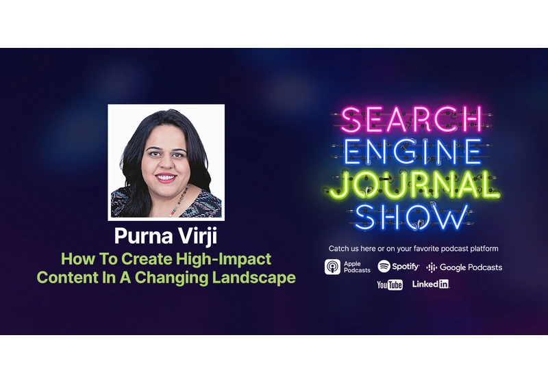How To Create High-Impact Content In A Changing Landscape via @sejournal, @lorenbaker