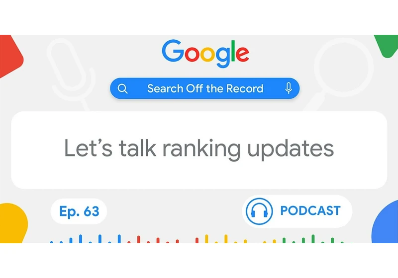 Google Podcast Sheds Light On Ranking Systems & Updates via @sejournal, @MattGSouthern