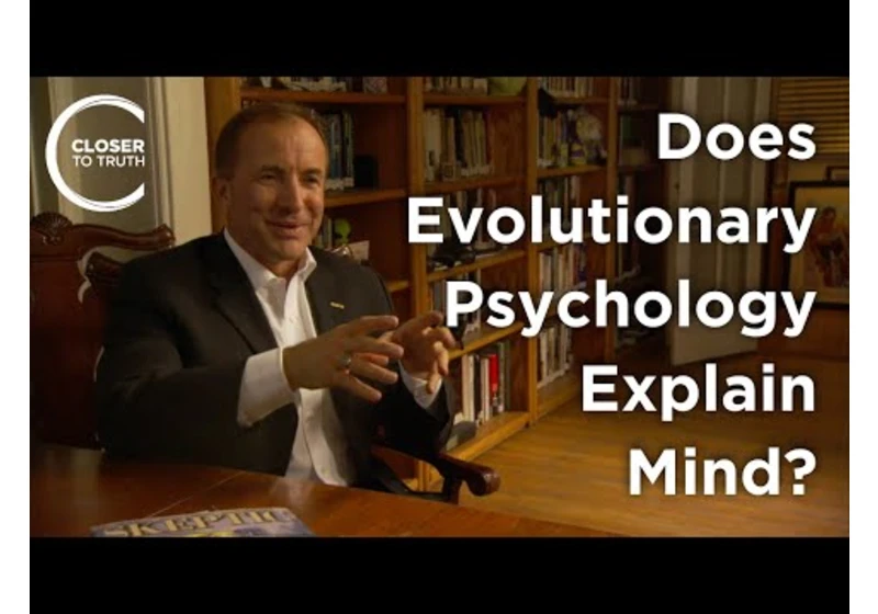 Michael Shermer - Does Evolutionary Psychology Explain Mind?