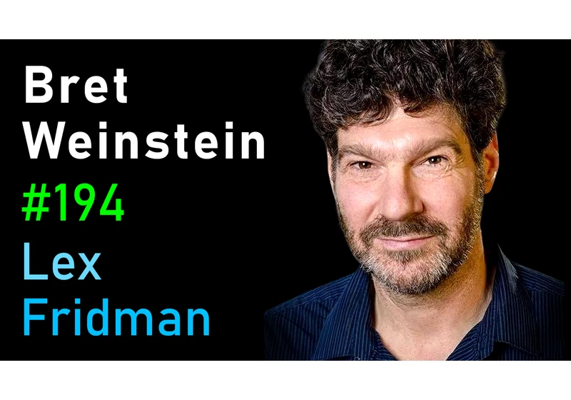 #194 – Bret Weinstein: Truth, Science, and Censorship in the Time of a Pandemic