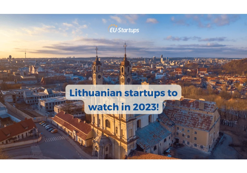 10 exciting early-stage startups from Lithuania to look out for in 2023!