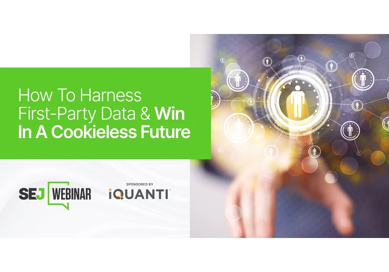 How To Harness First-Party Data & Win In A Cookieless Future [Webinar] via @sejournal, @hethr_campbell