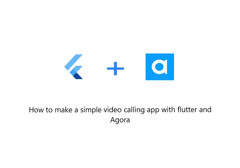 How to make a simple video calling app with Flutter and Agora