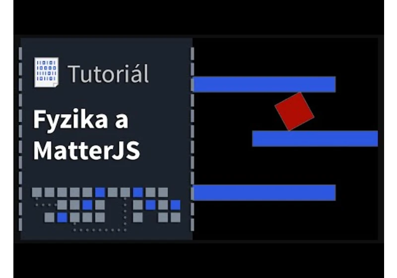 Tutoriál 04: Fyzika a MatterJS