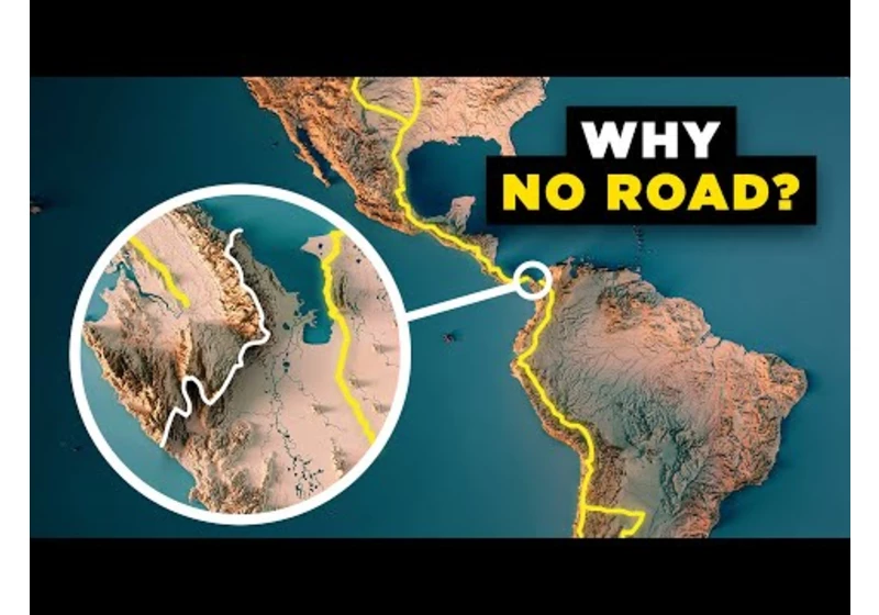 Why the Americas Still Aren't Connected by a Road