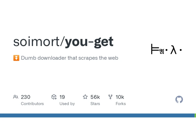 You-get: Dumb downloader that scrapes the web