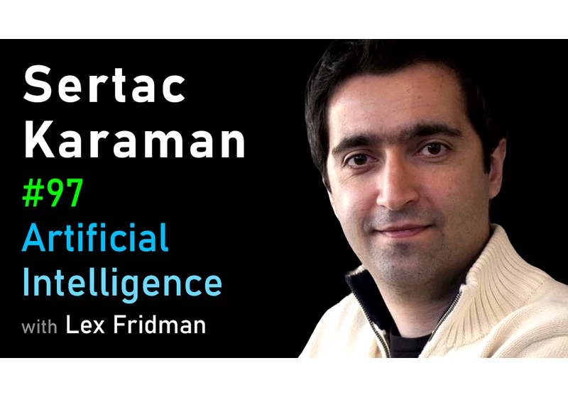 #97 – Sertac Karaman: Robots That Fly and Robots That Drive