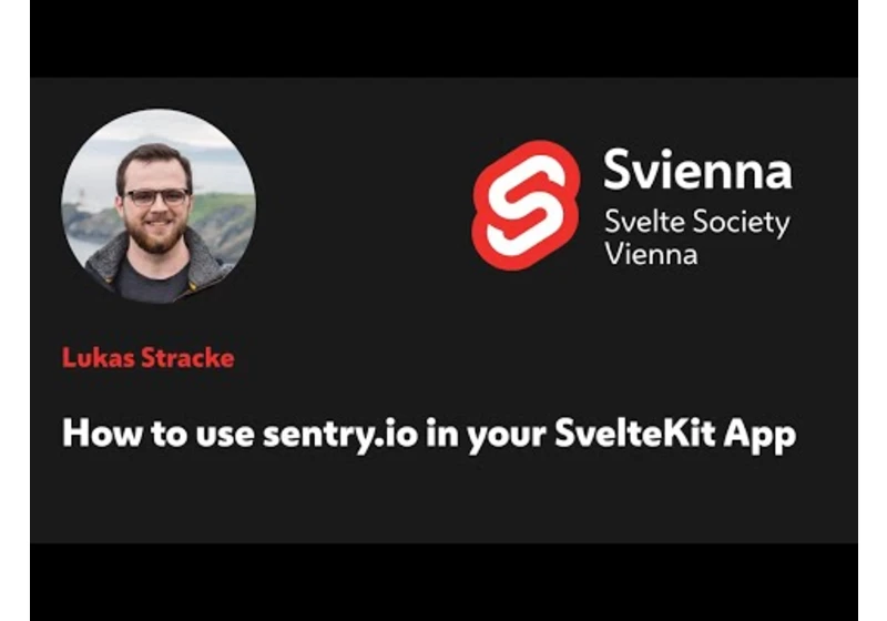 Lukas Stracke - How to use sentry.io in your SvelteKit App
