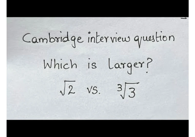 Canbridge interview question | which is larger?