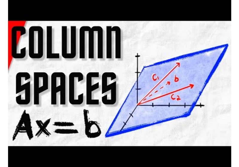 The Column Space of a Matrix | Linear Algebra