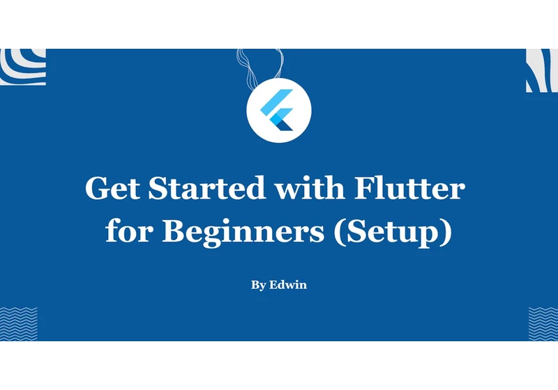 Get Started with Flutter for Beginners (Setup)