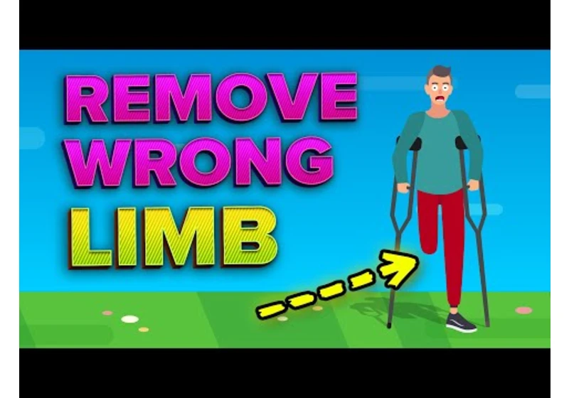 Surgeons Remove the Wrong Limb (Insane Surgical Mistakes)
