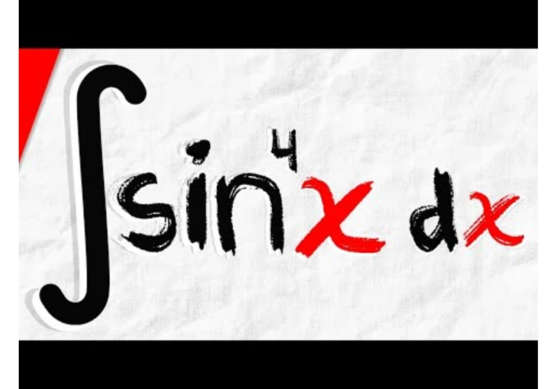 Integral of sin^4x | Calculus 2 Exercises