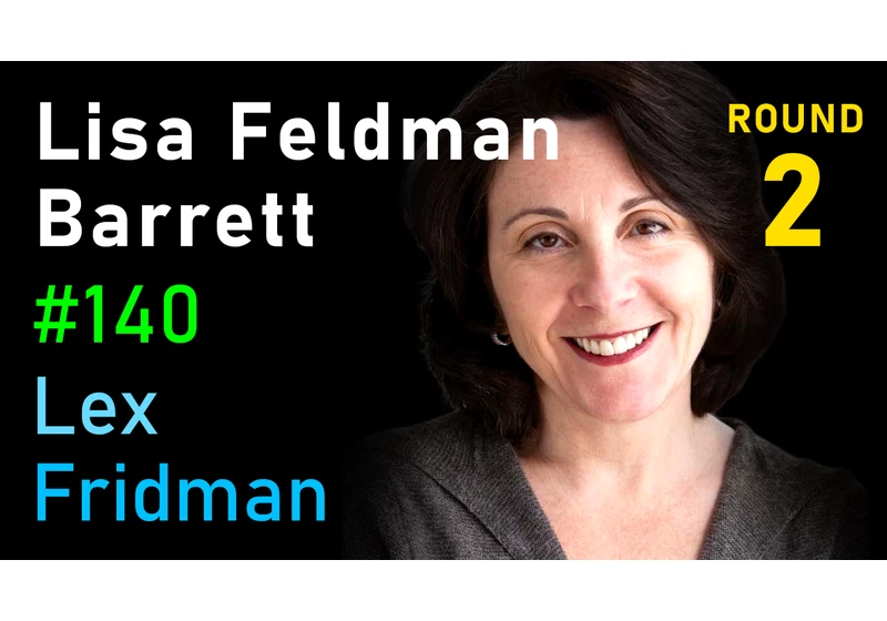 #140 – Lisa Feldman Barrett: Love, Evolution, and the Human Brain
