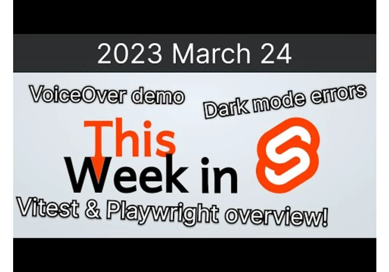 This Week in Svelte (2023 March 23) - SvelteKit 1.13.0, Vitest and Playwright overview