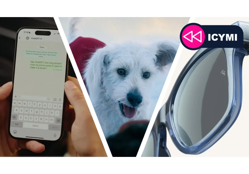 ICYMI: the week's 7 biggest tech stories, from Meta smart glasses leaks to Superman's dog and ChatGPT on WhatsApp