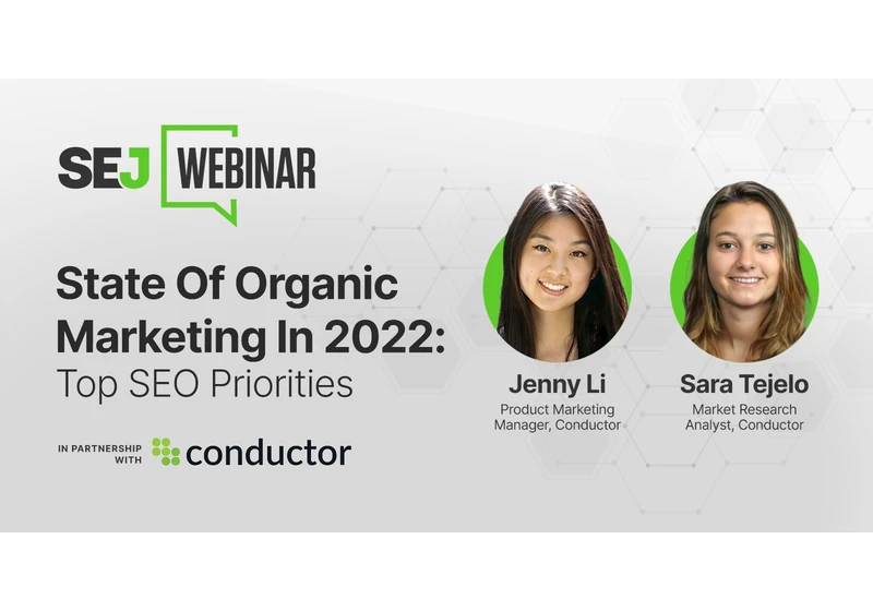 State Of Organic Marketing In 2022: SEO Top Priorities via @sejournal, @hethr_campbell