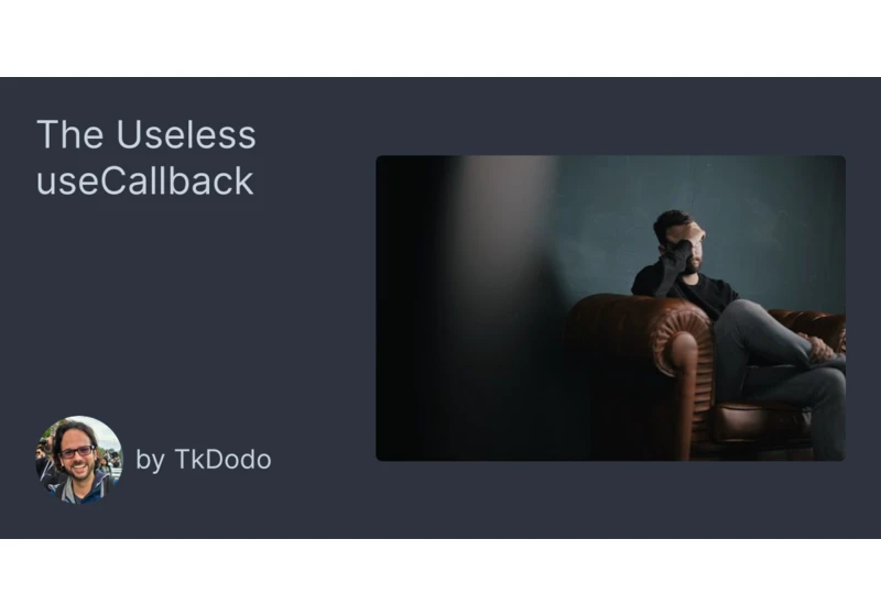 The Useless UseCallback
