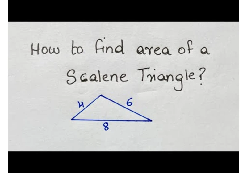 How to find area of a Scalene Triangle ? Side lengths 4,6,8.