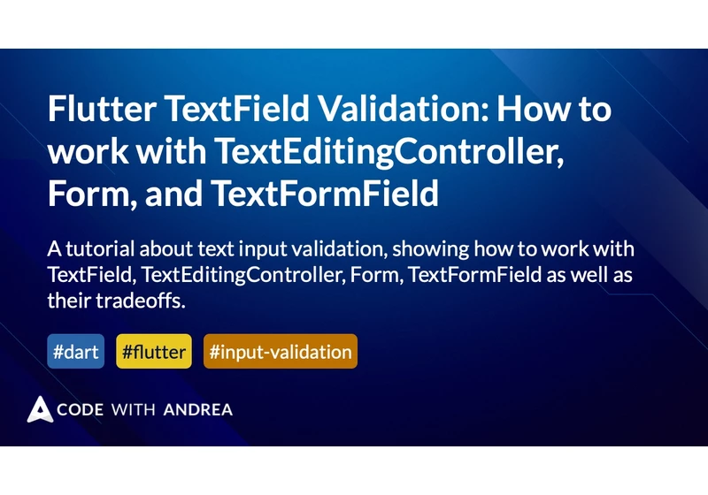 Flutter TextField Validation: How to work with TextEditingController, Form, and TextFormField
