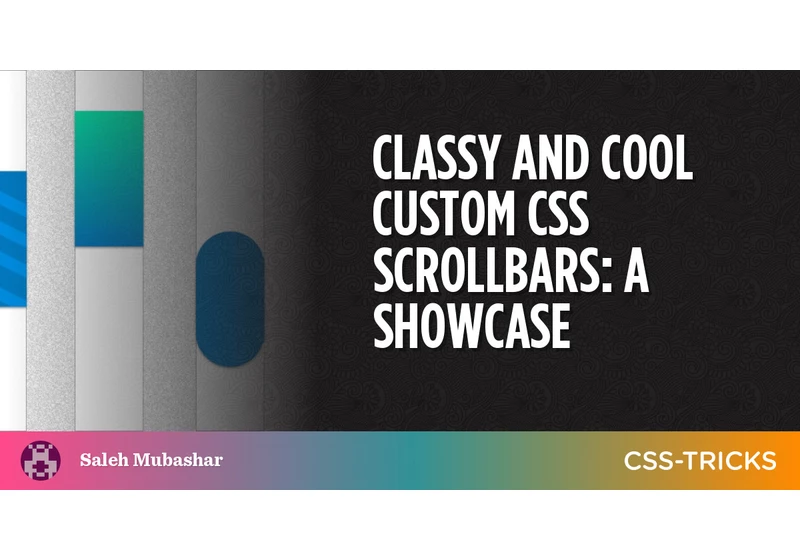 Classy and Cool Custom CSS Scrollbars: A Showcase