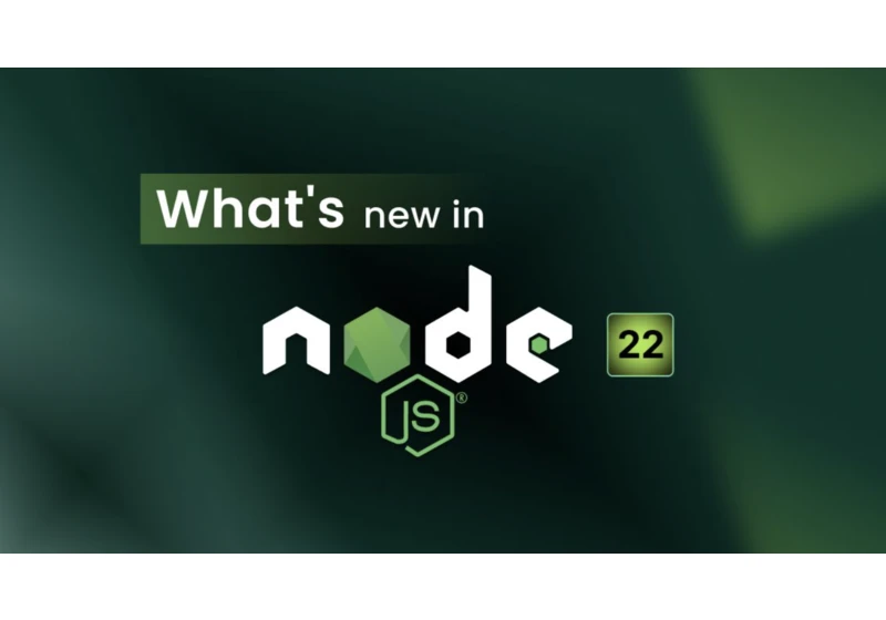 What’s New in Node.js 22?