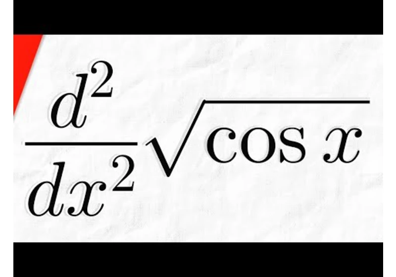 Second Derivative of sqrt(cosx) | Calculus 1 Exercises