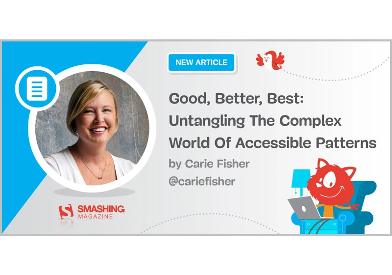 Good, Better, Best: Untangling The Complex World Of Accessible Patterns