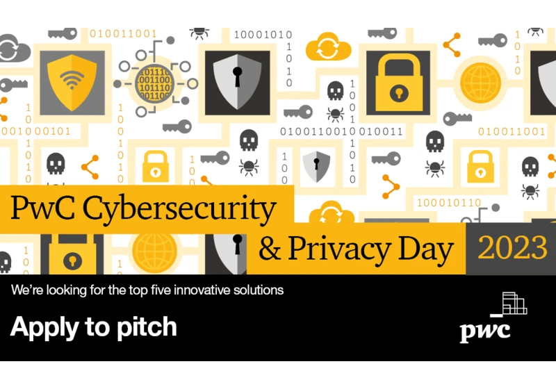 PwC Cybersecurity & Privacy Day 2023: Join the Event and Apply to Pitch today! (Sponsored)