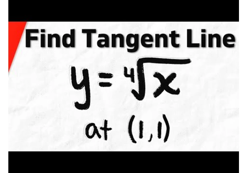 Find Equation of Line Tangent to x^(1/4) at (1,1) | Calculus 1 Exercises