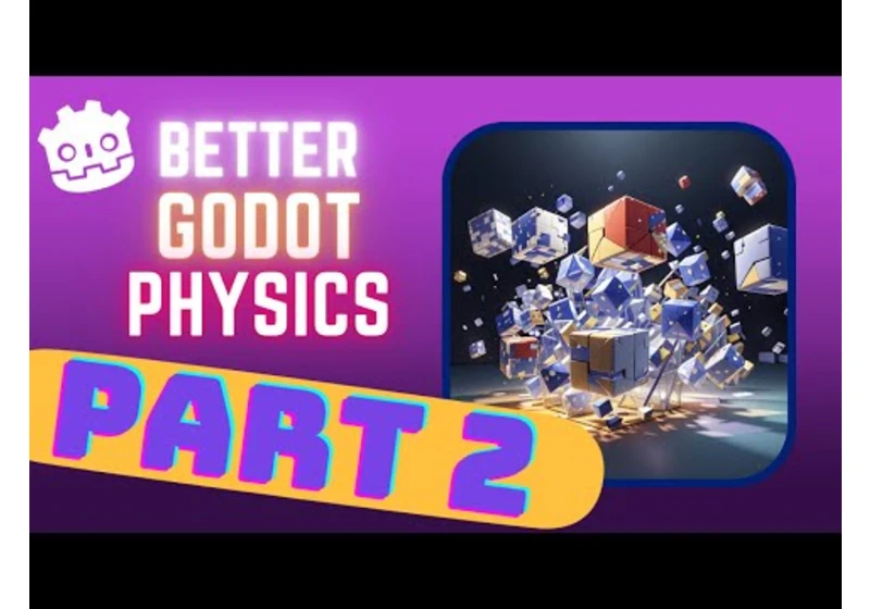 Better Godot physics with Jolt - Part 2