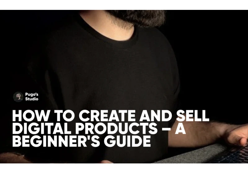 How to Create and Sell Digital Products