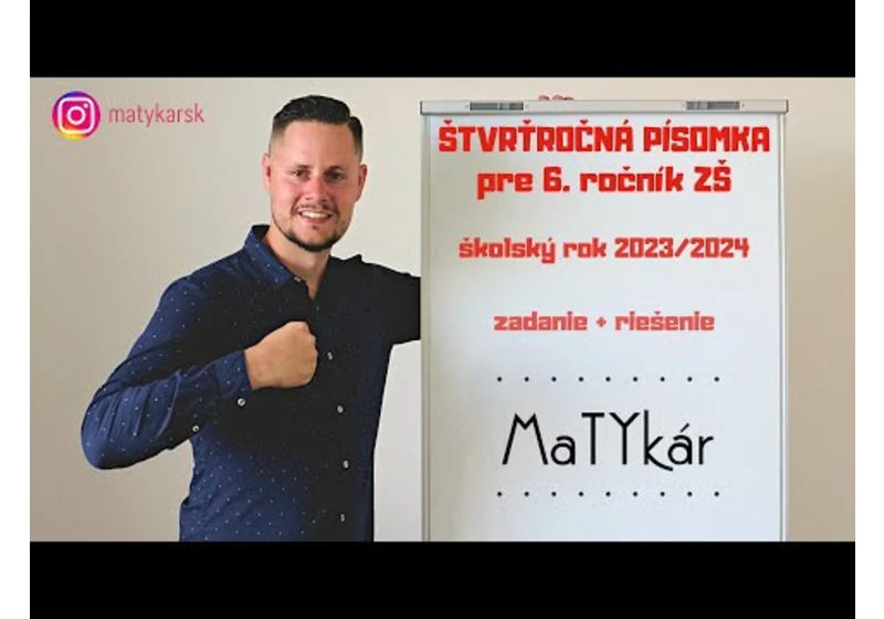 ŠTVRŤROČNÁ PÍSOMKA pre 6. ročník ZŠ (2023-2024) | zadanie + riešenie