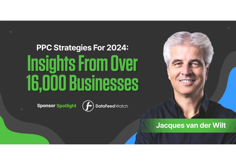 PPC Strategies For 2024: Insights From Over 16,000 Businesses via @sejournal, @lorenbaker