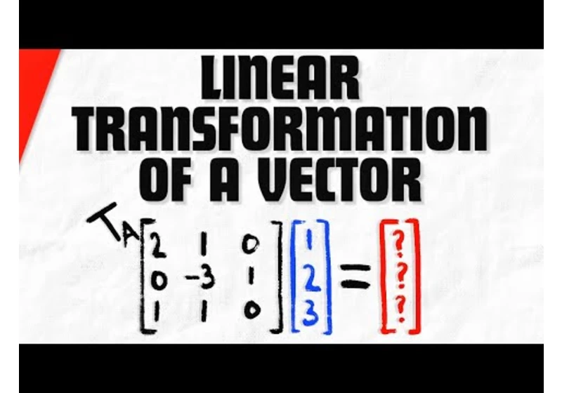 Linear Transformations of a Vector (with standard matrix) | Linear Algebra Exercises
