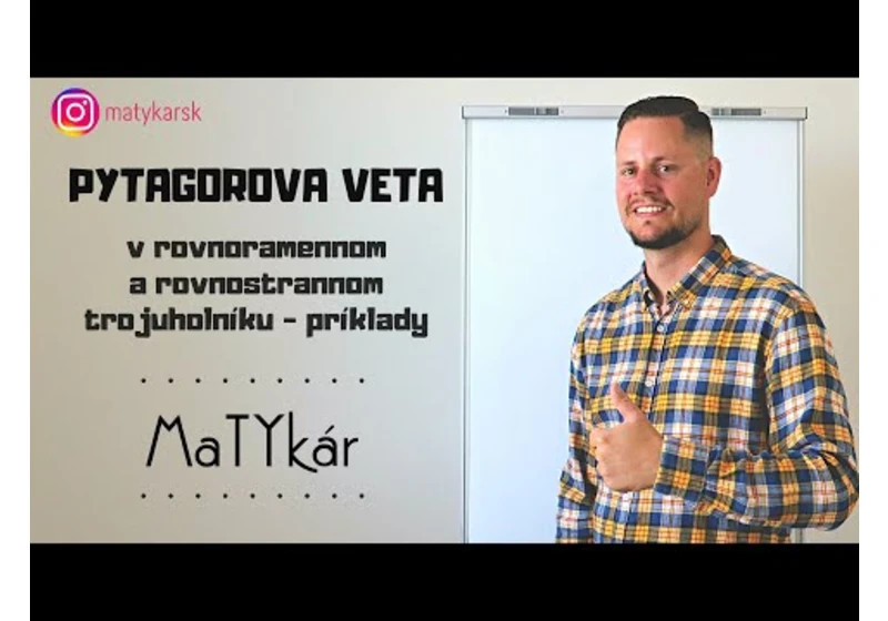 PYTAGOROVA VETA V ROVNORAMENNOM A ROVNOSTRANNOM TROJUHOLNÍKU - príklady
