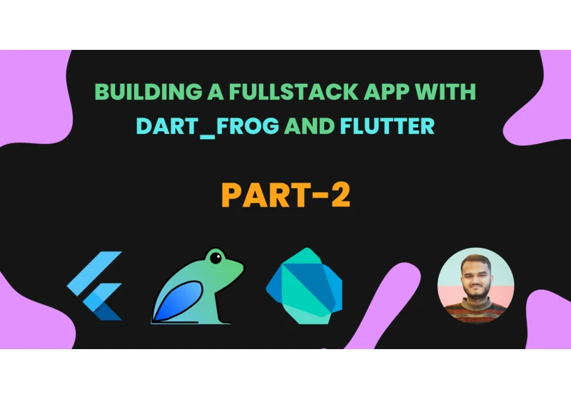 🚀 Building a Fullstack App with dart_frog and Flutter in a Monorepo - Part 2