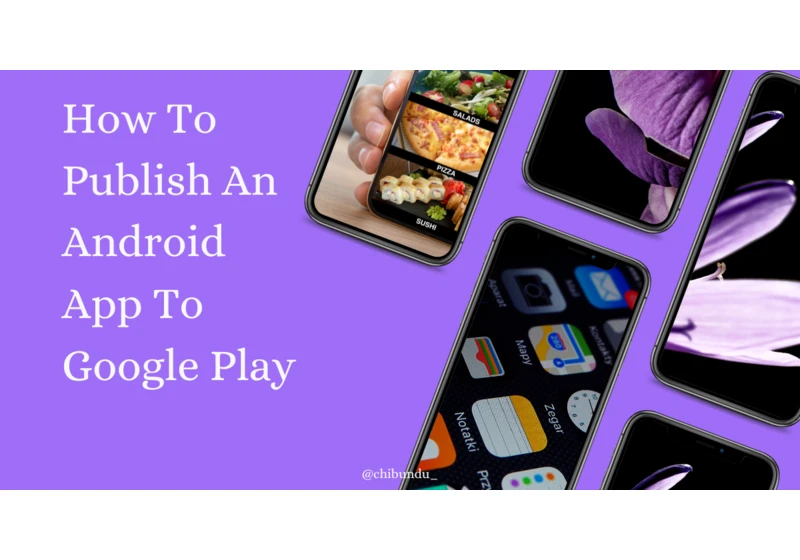 How To Publish Your Android App on Google Play Store?