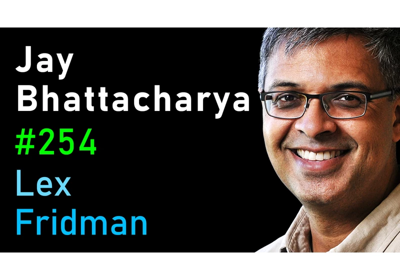 #254 – Jay Bhattacharya: The Case Against Lockdowns
