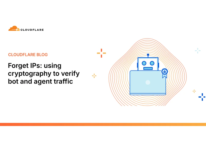 Forget IPs: using cryptography to verify bot and agent traffic