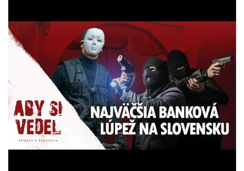Peniaze z lúpeže získala mafia...