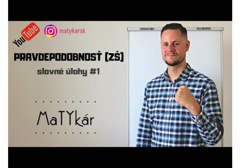PRAVDEPODOBNOSŤ (ZŠ) - slovné úlohy #1