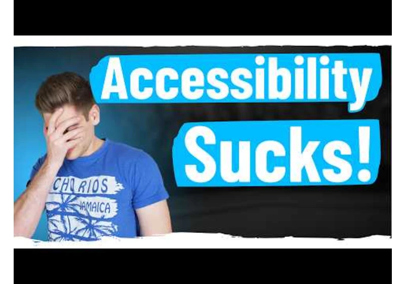 You Suck At Accessibility (But You Don't Have To)