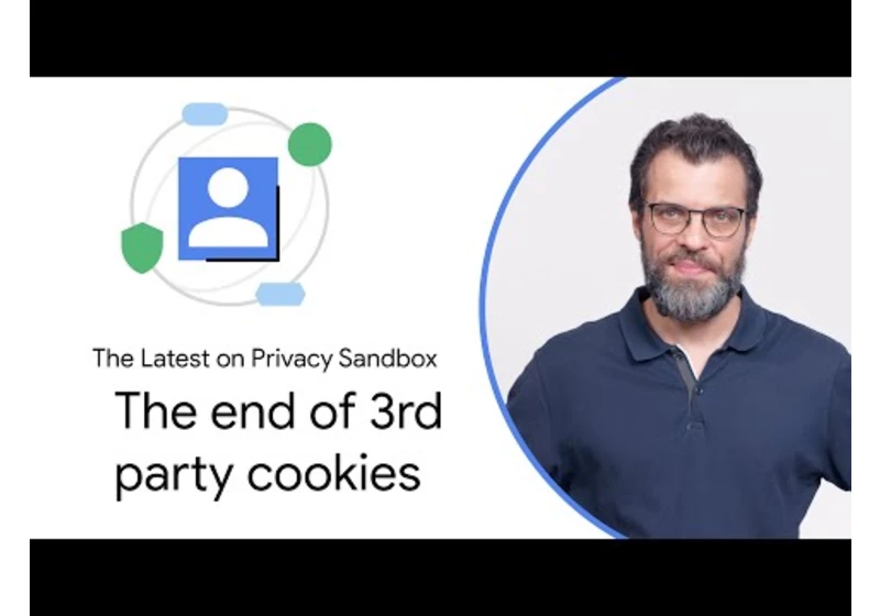 Privacy Sandbox: Preparing for the end of 3rd-party cookies