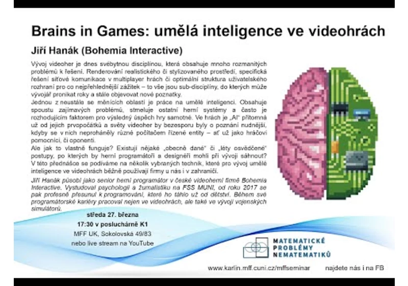 Brains in Games: umělá inteligence ve videohrách – J. Hanák [seminář MPN 27.3.2024]