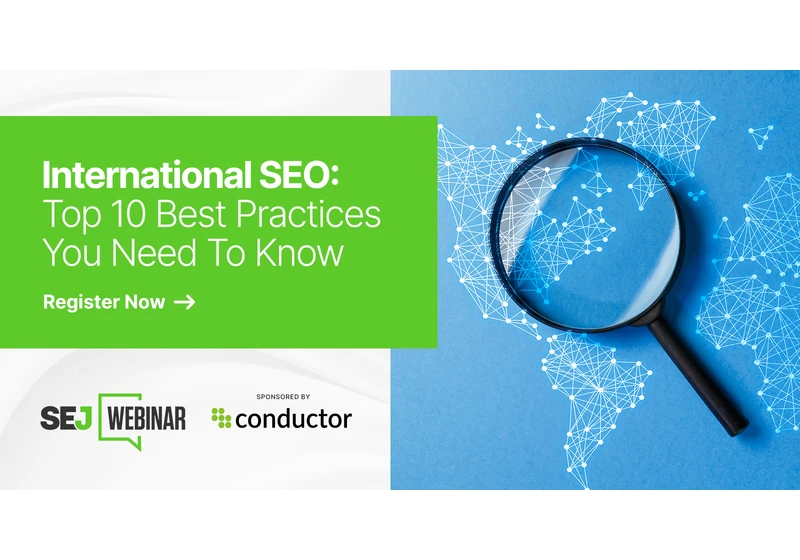 International SEO: Top 10 Best Practices You Need To Know [Webinar] via @sejournal, @hethr_campbell