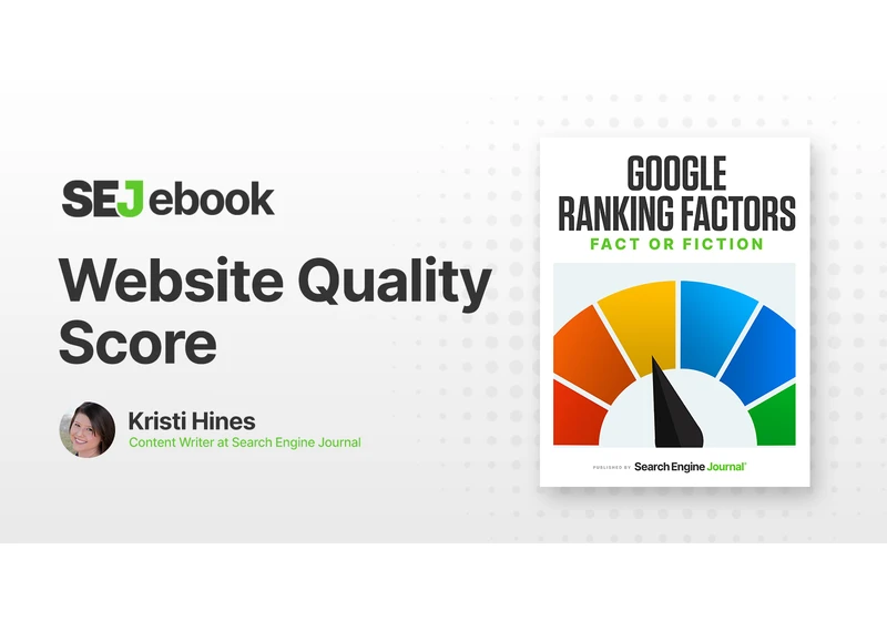 Website Quality Score: Is It A Google Ranking Factor? via @sejournal, @kristileilani