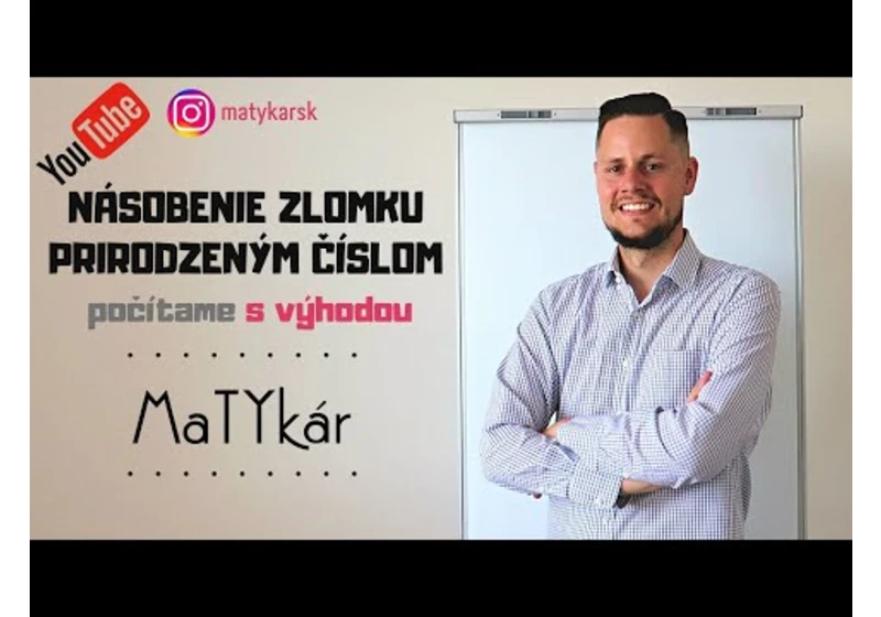 NÁSOBENIE ZLOMKU PRIRODZENÝM ČÍSLOM | počítame s výhodou
